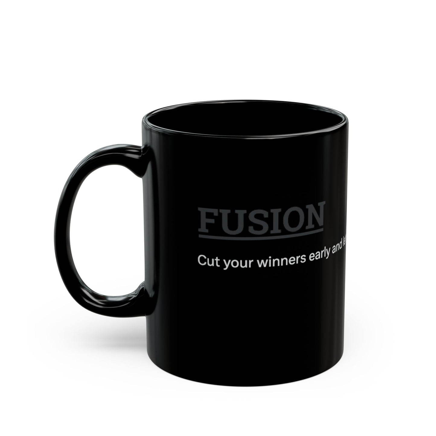 "Cut your winners early and let your losers run" - Mug (11oz, 15oz)