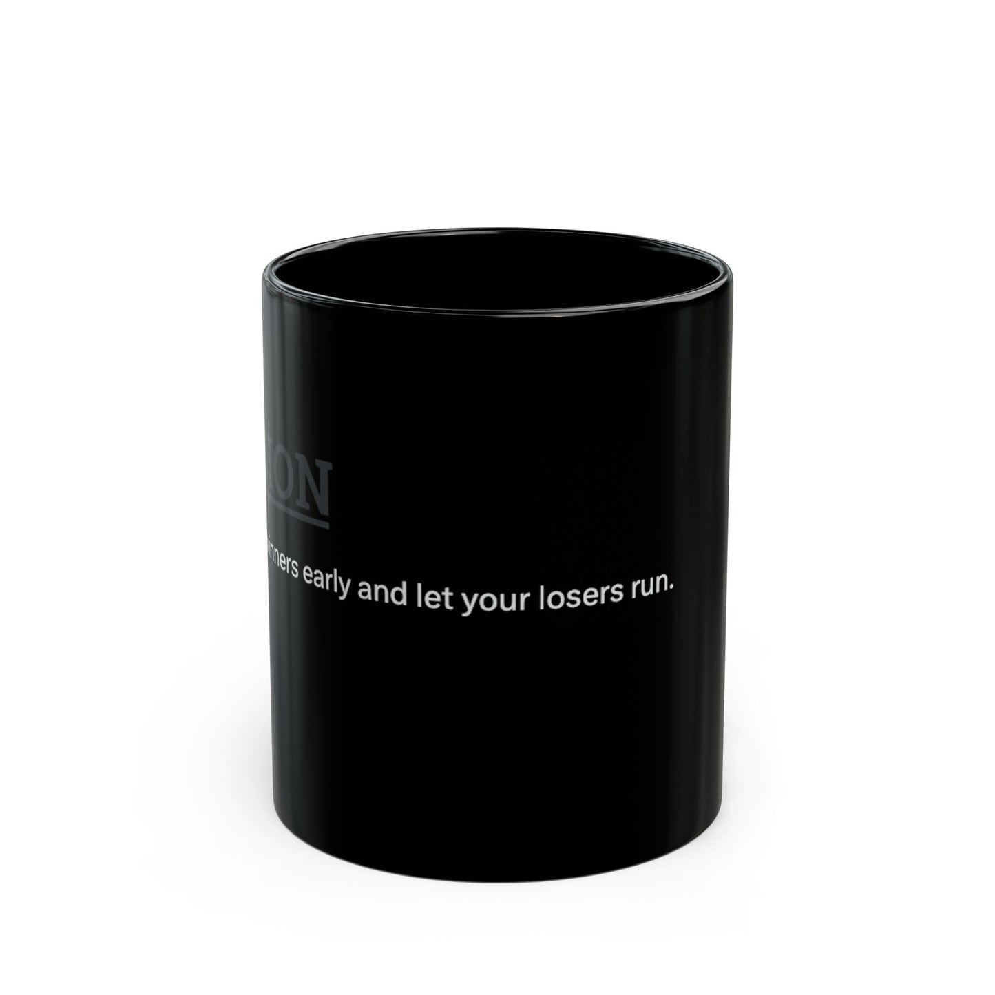 "Cut your winners early and let your losers run" - Mug (11oz, 15oz)
